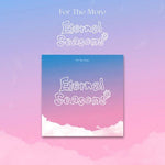 FOR THE MORE 1ST EP ALBUM ETERNAL SEASONS