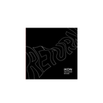 IKON RETURN 2ND ALBUM