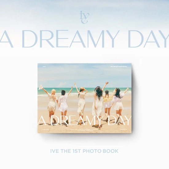 ive a dream day 未開封　the first photobook IVE THE 1ST PHOTOBOOK A DREAMY DAY – KPOP USA