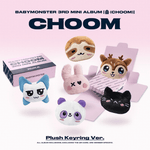 BABYMONSTER 3RD MINI ALBUM CHOOM (PLUSH KEYRING VER.) | 6 ALBUMS SET