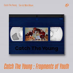 CATCH THE YOUNG 1ST MINI ALBUM CATCH THE YOUNG : FRAGMENTS OF YOUTH