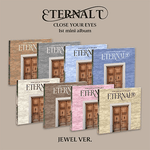 CLOSE YOUR EYES 1ST MINI ALBUM ETERNALT (JEWEL VER.) | 8 ALBUMS SET
