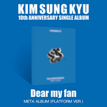 KIM SUNGKYU 10TH ANNIVERSARY SINGLE ALBUM DEAR MY FAN - META ALBUM PLATFORM VER. | INCLUDES KIM SUNGKYU POSTCARD