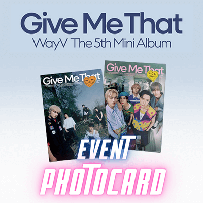 EVENT] WAYV 5TH MINI ALBUM GIVE ME THAT (PHOTOBOOK VER