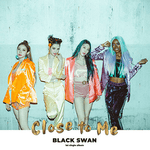 BLACKSWAN CLOSE TO ME 1ST SINGLE ALBUM