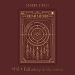 DREAMCATCHER 2ND SINGLE ALBUM FALL ASLEEP IN THE MIRROR (RE-RELEASE)