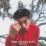 ERIC NAM THERE AND BACK AGAIN 2ND ALBUM