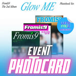 FROMIS9 THE 2ND ALBUM GLOW ME (PHOTOBOOK VER.) - 3 ALBUMS SET | KPOP USA WITHMUU OFFICIAL PHOTOCARD (RANDOM 1 OUT OF 5)