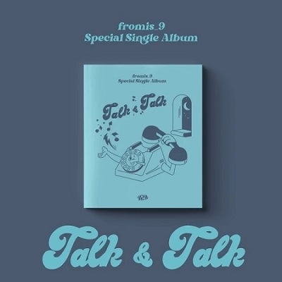 fromis_9 talk&talk プロミス９ FROMIS9 TALK & TALK LIMITED SPECIAL SINGLE ALBUM – KPOP USA