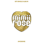 MIMIIROSE 1ST SINGLE ALBUM AWESOME