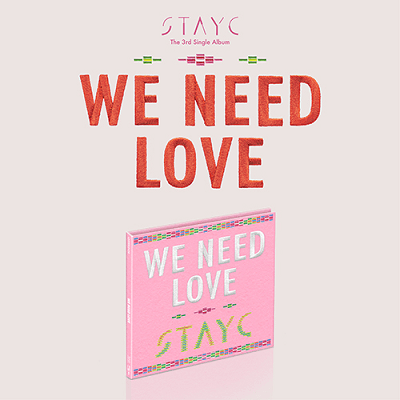 STAYC 3RD SINGLE ALBUM WE NEED LOVE DIGIPACK VER | LIMITED EDITION