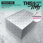STRAY KIDS MINI ALBUM THIS & THAT (TRUCK VER.) | FANS SHOP OFFICIAL PHOTOCARD INCLUDED PER ALBUM (RANDOM 1 OUT OF 8)