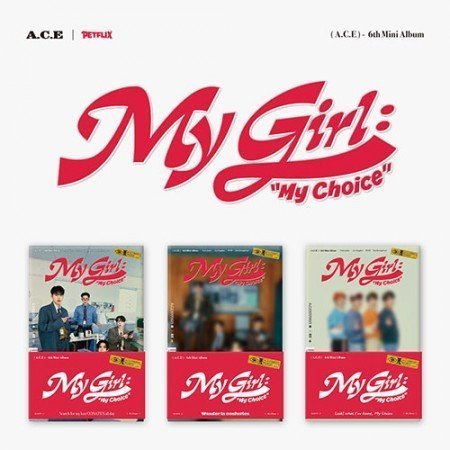 A.C.E 6TH MINI ALBUM  MY GIRL : MY CHOICE  POCA ALBUM  |  3 ALBUMS SET