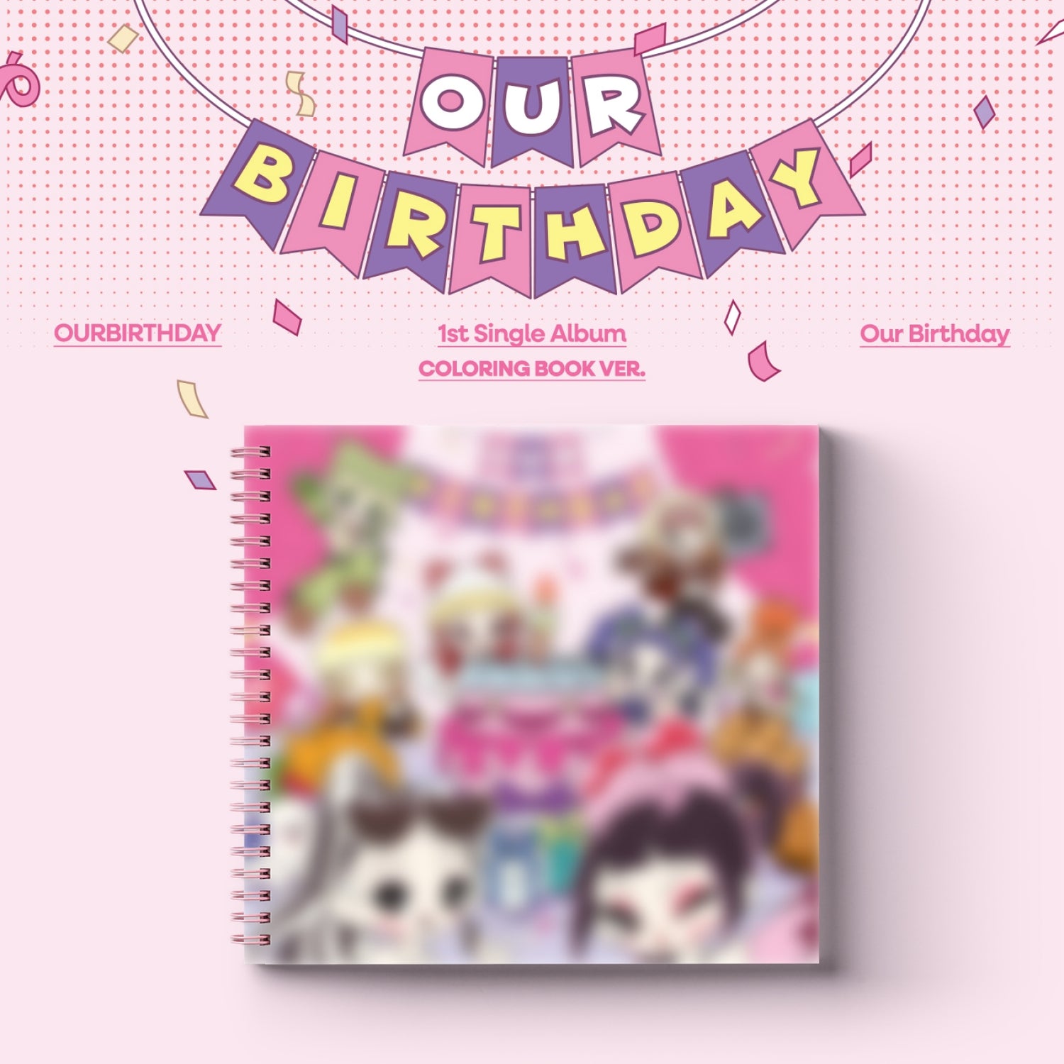 OURBIRTHDAY 1ST SINGLE OUR BIRTHDAY  (COLORING BOOK VER.)        [PRE]