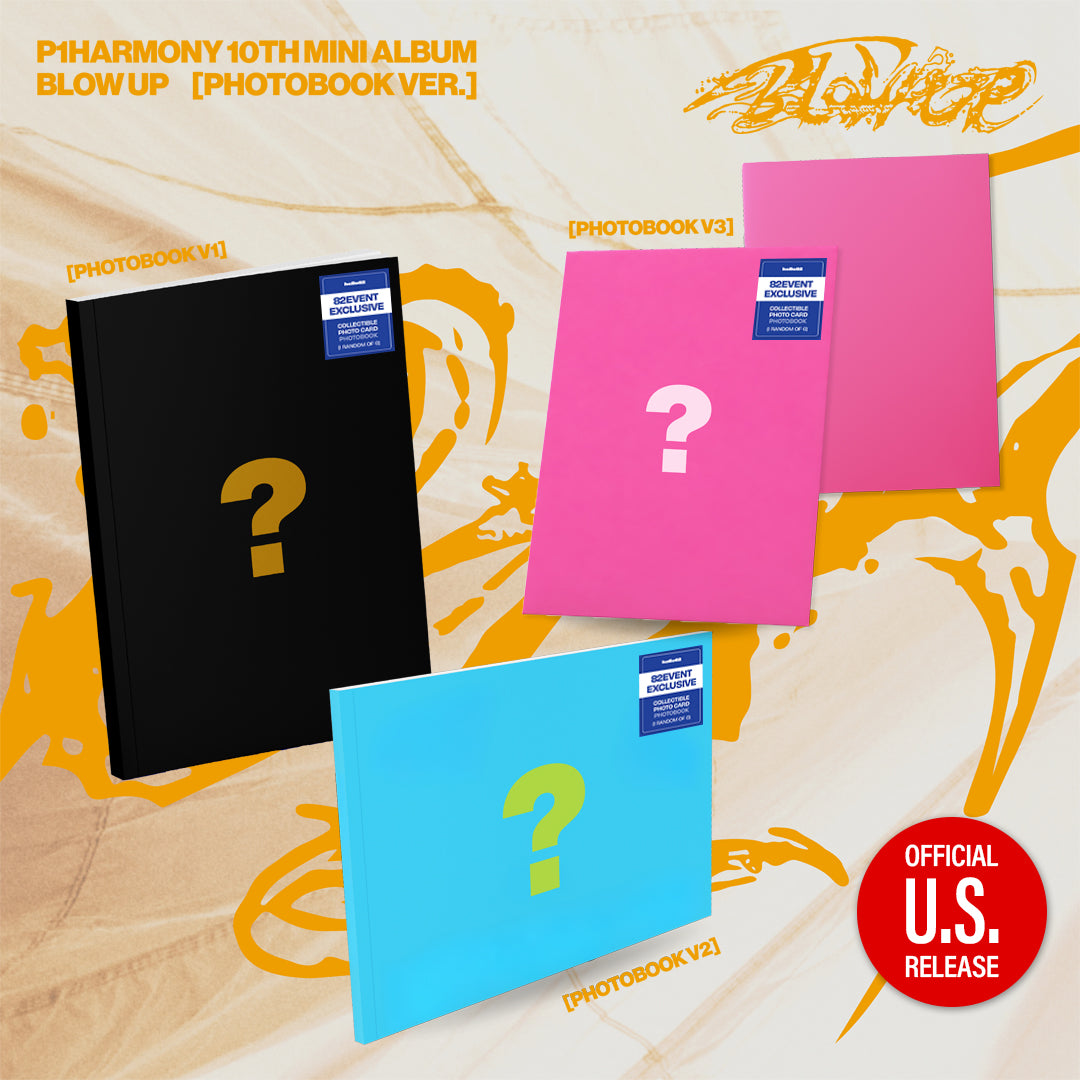 P1HARMONY 10TH MINI ALBUM BLOW UP  (PHOTOBOOK VER.)    U.S VER  HELLO82  [82EVENT EXCLUSIVE]   -  3 ALBUMS SET   |   INCLUDES U.S EXCLUSIVE PHOTOCARD (RANDOM 1 OUT OF 6) +  82EVENT OFFICIAL  PHOTOCARD  (RANDOM 1 OUT OF 6)    [PRE]