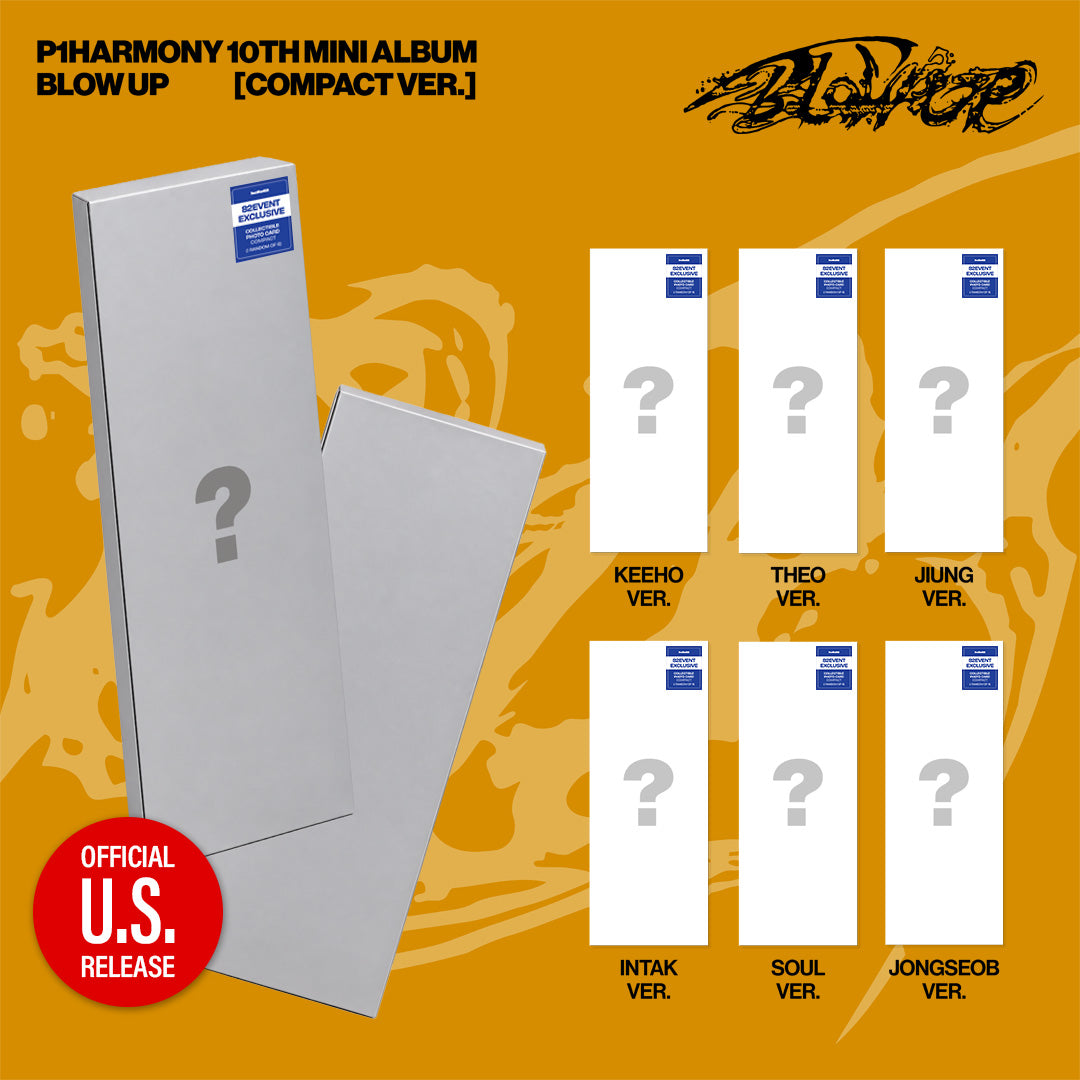 P1HARMONY 10TH MINI ALBUM BLOW UP  (COMPACT VER.)    U.S VER  HELLO82  [82EVENT EXCLUSIVE]    |   INCLUDES U.S EXCLUSIVE PHOTOCARD (RANDOM 1 OUT OF 6) +  82EVENT OFFICIAL  PHOTOCARD  (RANDOM 1 OUT OF 6)      [PRE]