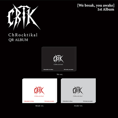 CHROCKTIKAL 1ST ALBUM  WE BREAK, YOU AWAKE   (QR ALBUM VER.)