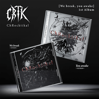 CHROCKTIKAL 1ST ALBUM  WE BREAK, YOU AWAKE    |  2 ALBUMS SET