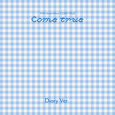 POW SINGLE ALBUM COME TRUE  (DIARY VER.)