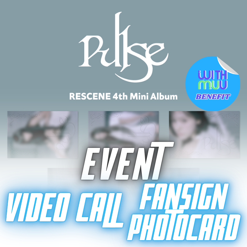 [VIDEO CALL FANSIGN PHOTOCARD]  RESCENE 4TH MINI ALBUM PULSE   (QR VER.)     |   WITHMUU OFFICIAL HEART STAR VER. PHOTOCARD  (RANDOM 1 OUT OF 5)     [PRE]