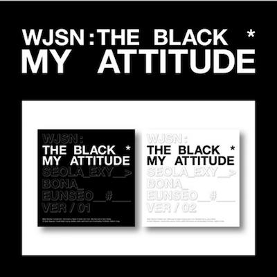WJSN THE BLACK MY ATTITUDE 1ST SINGLE ALBUM [PRE]