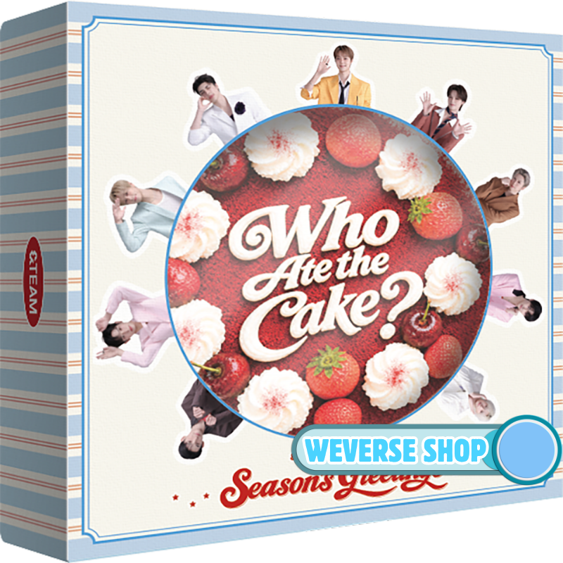 &TEAM 'WHO ATE THE CAKE' 2027 SEASON'S GREETINGS    |   INCLUDES WEVERSE SHOP OFFICIAL PRINTED PHOTO SET + SPECIAL GIFT      [PRE]