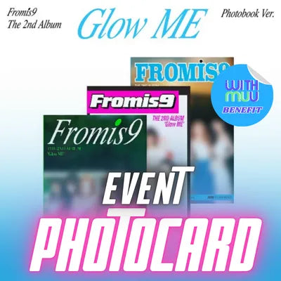 FROMIS9 THE 2ND ALBUM GLOW ME   (PHOTOBOOK VER.)  -  3 ALBUMS SET   |  KPOP USA WITHMUU OFFICIAL PHOTOCARD (RANDOM 1 OUT OF 5)     [PRE]