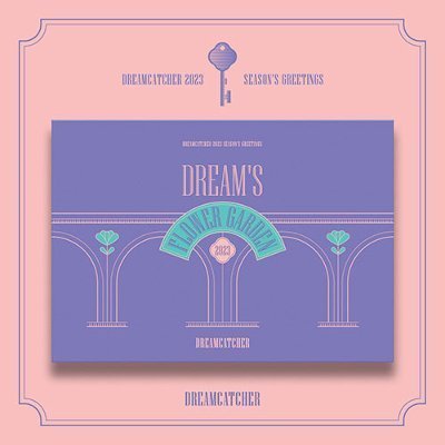 DREAMCATCHER 2023 SEASON’S GREETINGS DREAM'S FLOWER GARDEN